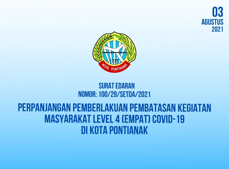 Perpanjangan Pemberlakuan Pembatasan Kegiatan Masyarakat (PPKM) Level 4 Covid-19 di Kota Pontianak